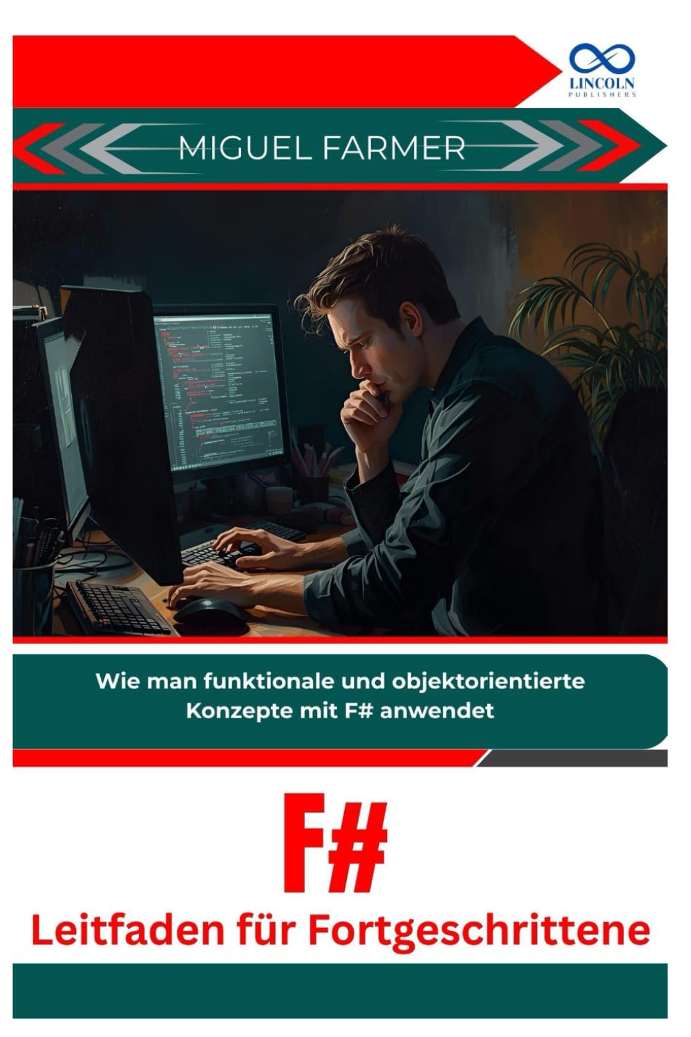 F# Leitfaden für Fortgeschrittene: Wie man funktionale und objektorientierte Konzepte mit F# anwendet