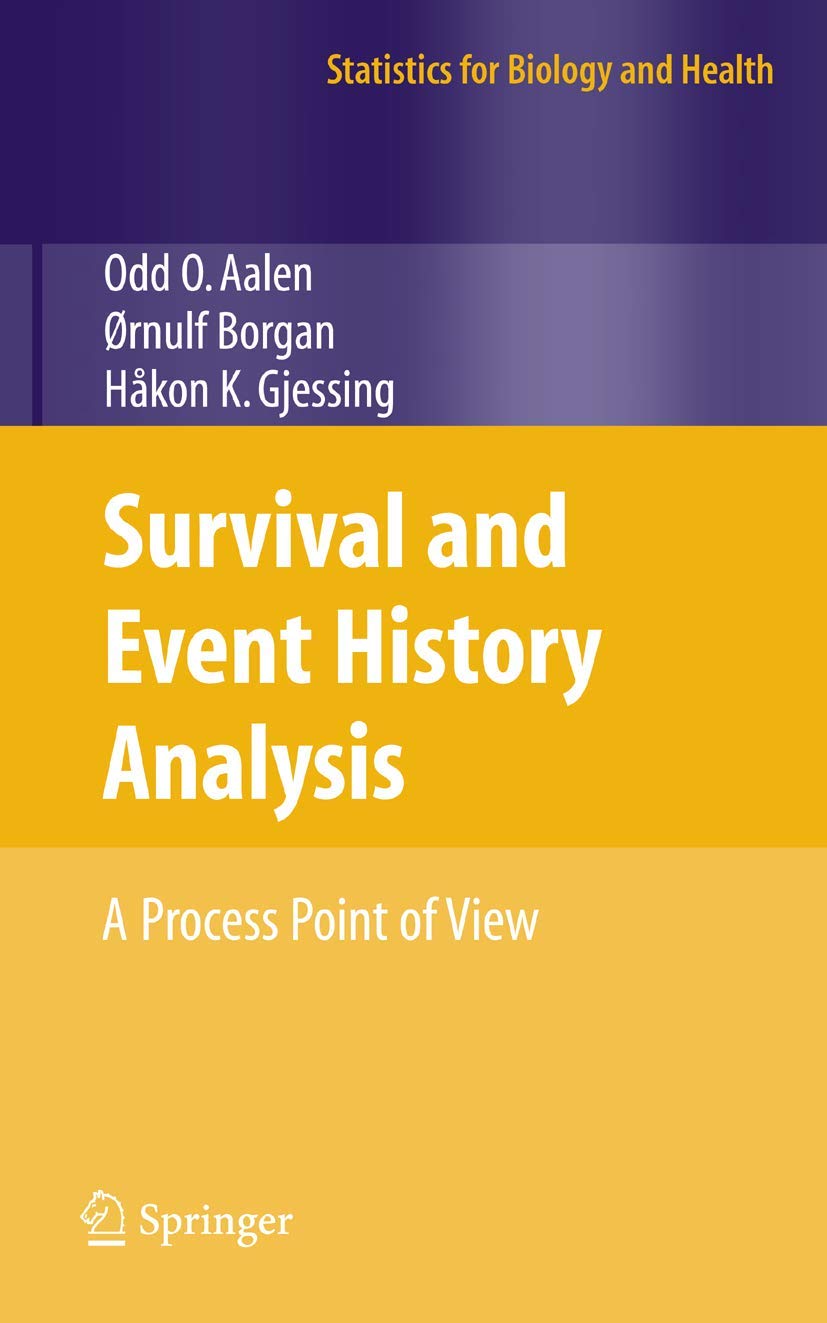 Survival and Event History Analysis: A Process . Aalen, Borgan, Gjessing<|