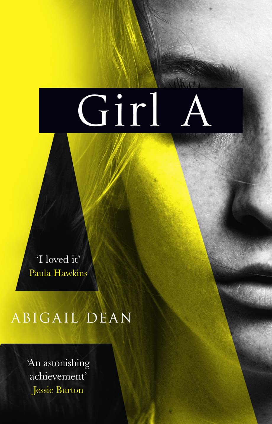 HarperCollins Girl A: The Sunday Times and New York Times global best seller, an astonishing new crime thriller debut novel from the biggest new literary fiction voice