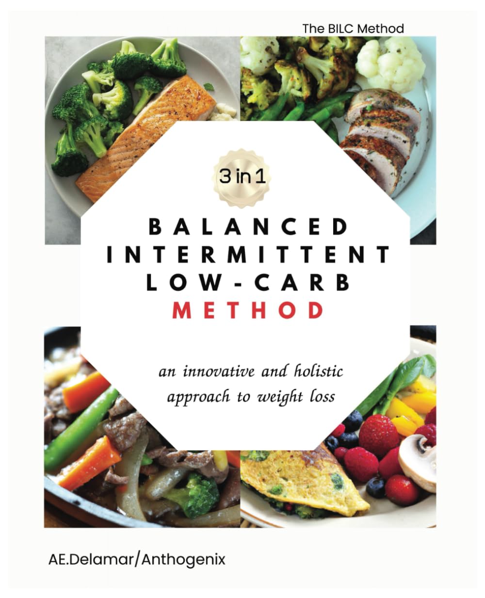 Balanced Intermittent Low-Carb Method: an innovative and holistic approach to weight loss