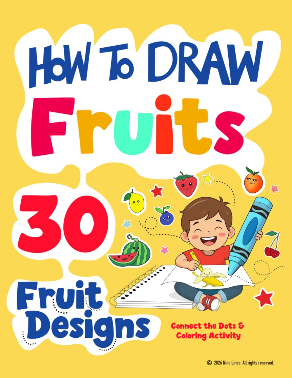 How to Draw Fruits for Kids: 30 Cute Dot-to-Dot & Coloring Activities (Easy 2-Step Drawing for Beginners)
