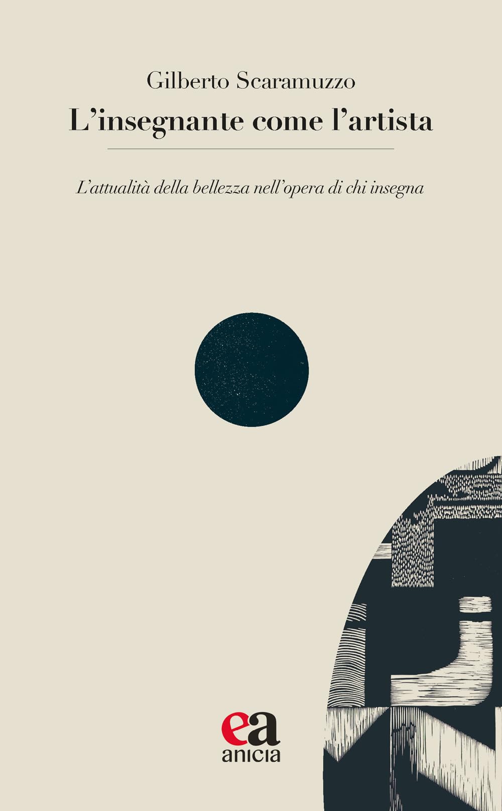 L'insegnante Come L'artista. L’Attualità Della Bellezza Nell’Opera Di Chi Insegna - 4