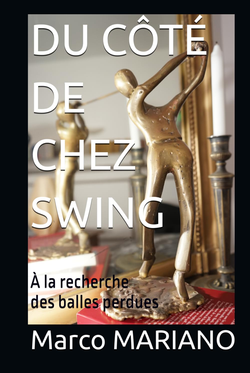 DU CÔTÉ DE CHEZ SWING: À la recherche des balles perdues