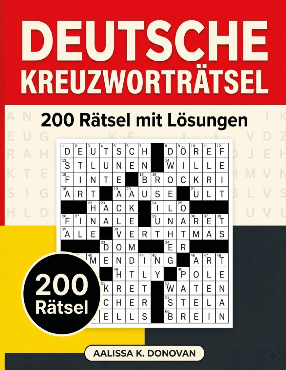 DEUTSCHE KREUZWORTRÄTSEL: 200 RÄTSEL MIT LÖSUNGEN – FÜR ERWACHSENE UND DEUTSCHLERNENDE