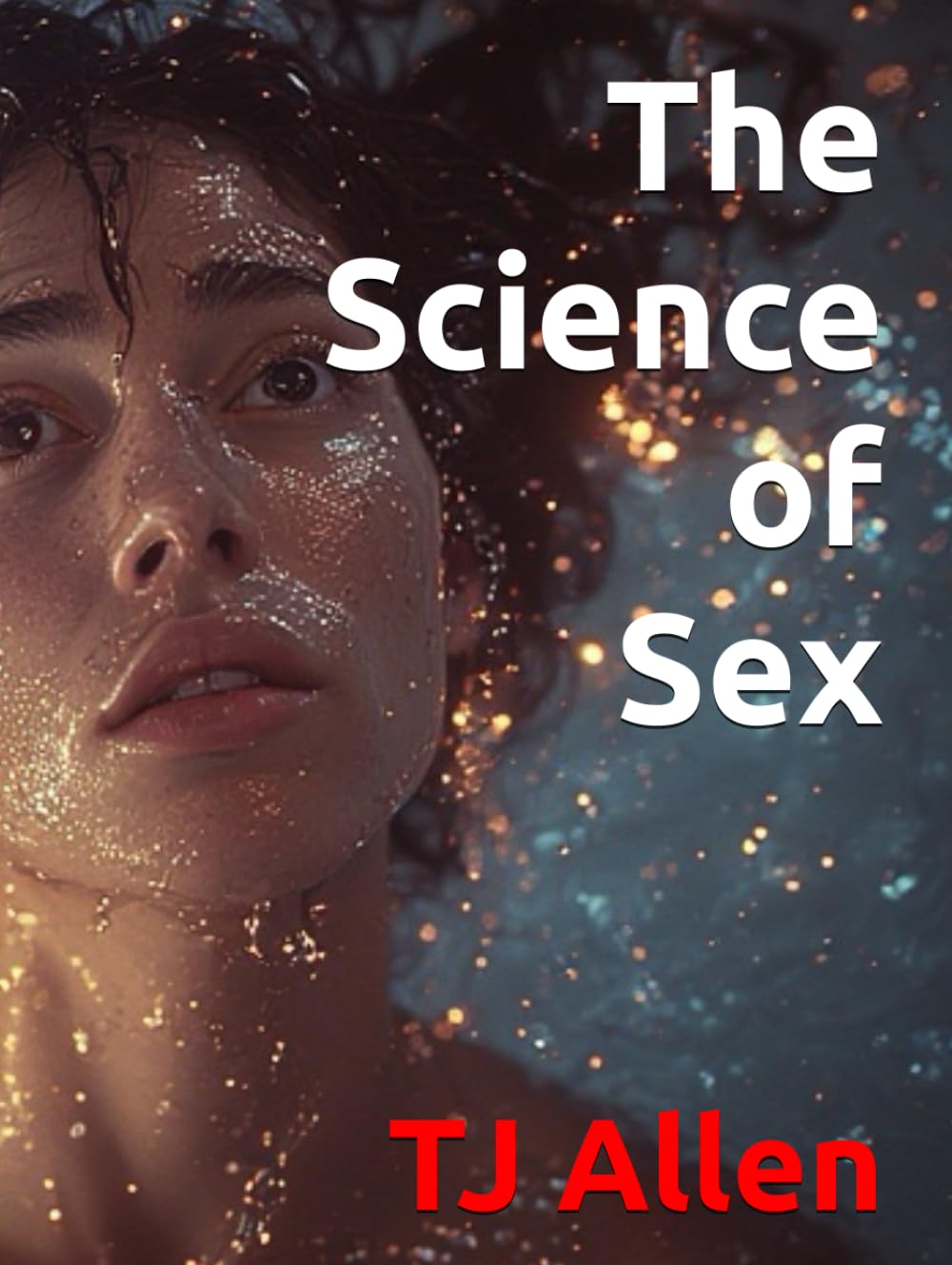 The Science of Sex (The Science of Everything)