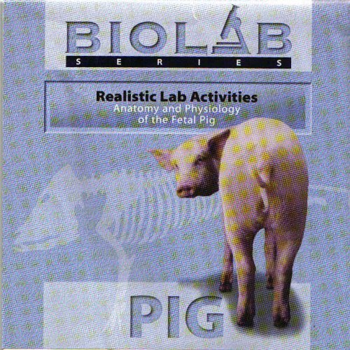 Realistic Lab Activities Anatomy and Physiology of the Fetal Pig