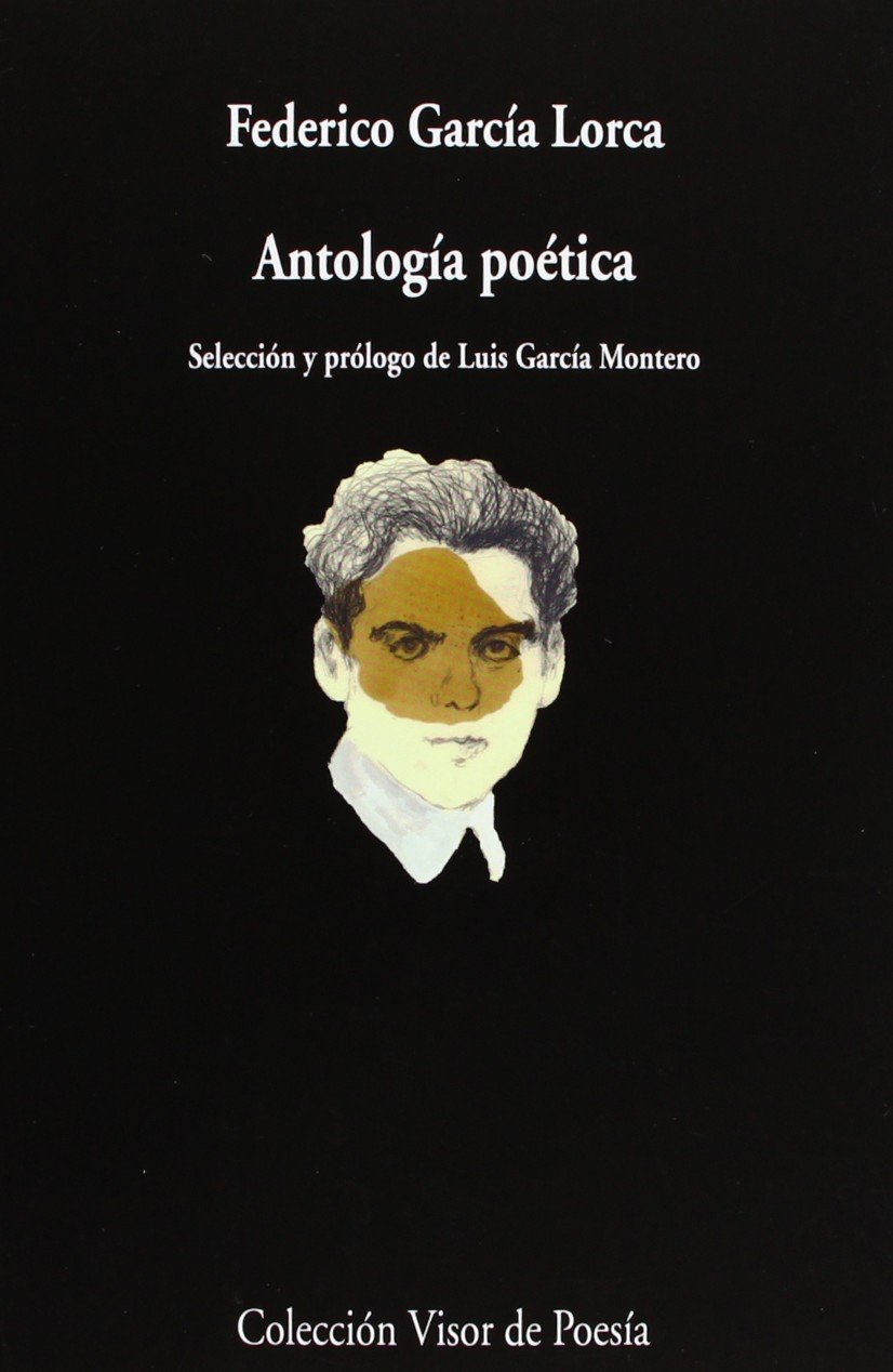 Antología Poética: Selección Luis García Montero: 836 (Visor de Poesía)