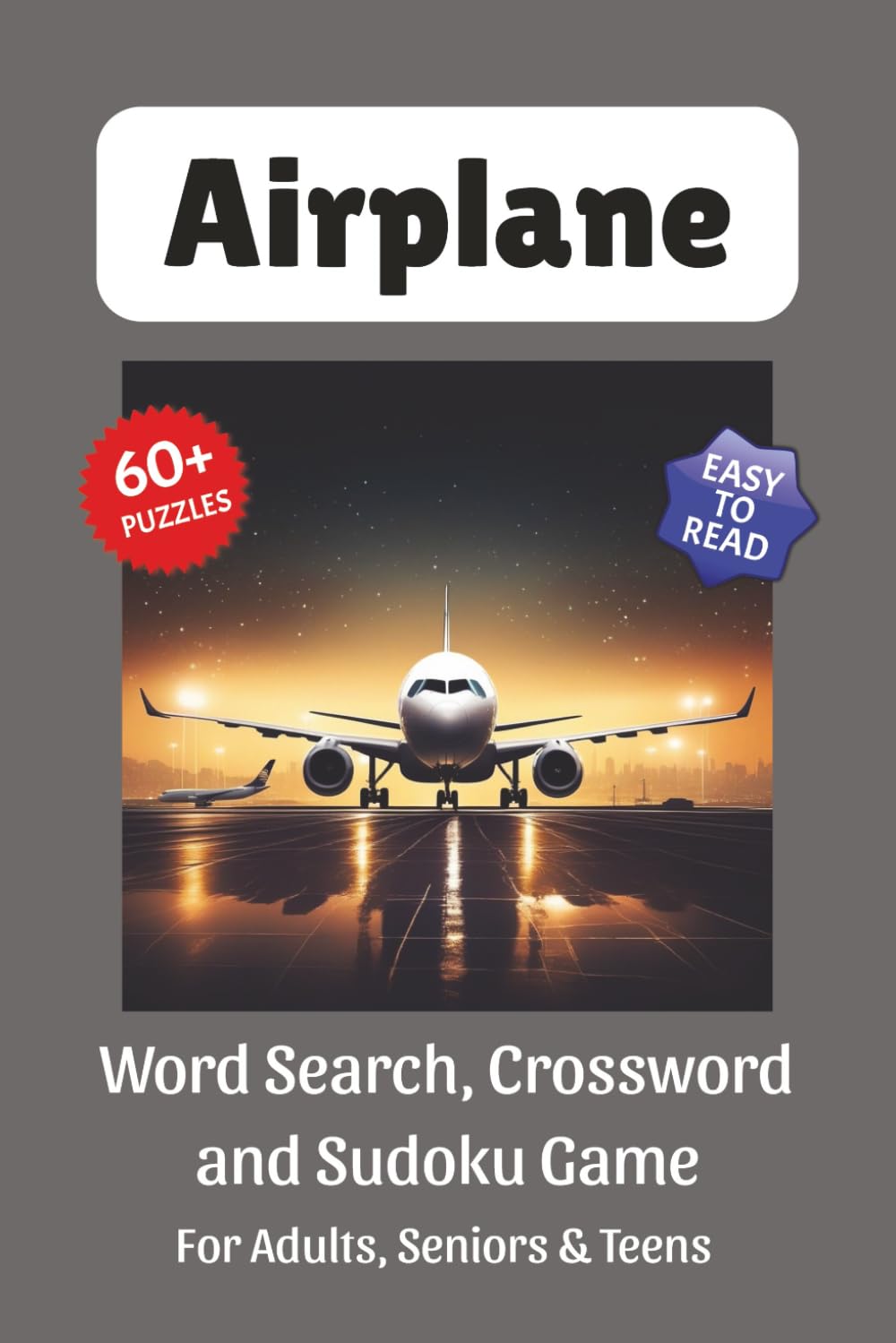 Airplane Puzzle Book: Word Search, Crossword and Sudoku Game, Easy to Read Print about Airplane, Aviation Enthusiast, Airports and More | 6x9 inches, ... for Vacations, Holidays and Leisure Time