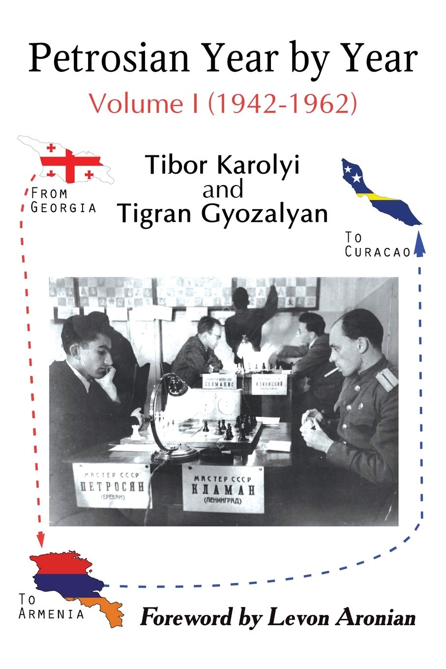 Petrosian Year by Year: Volume I (1942-1962): 1
