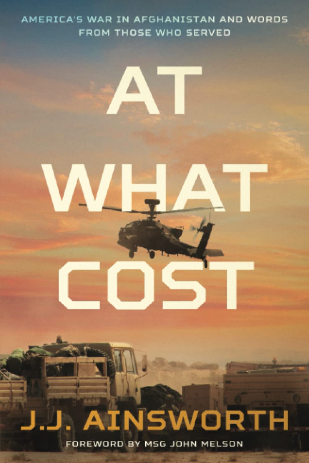 At What Cost: America's War in Afghanistan and Words From Those Who Served: 1