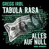 Tabula Rasa - Alles auf Null - Gregg Irol Paul Schön Verlag: SAGA Egmont 