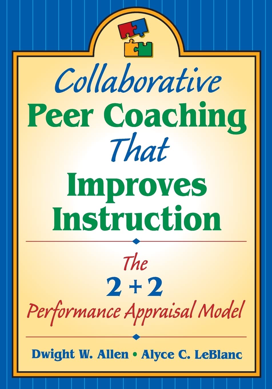Collaborative Peer Coaching That Improves Instruction: The 2 + 2 Performance Appraisal Model