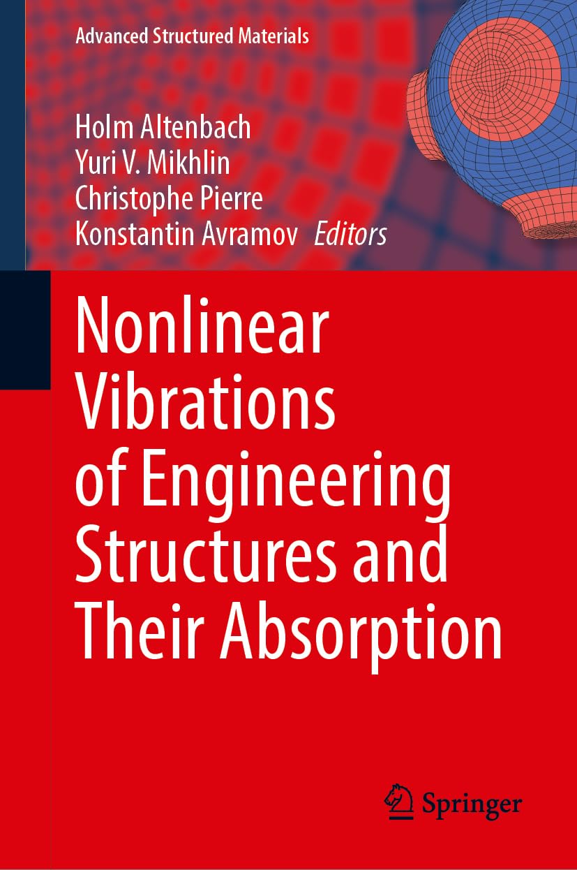 Nonlinear Vibrations of Engineering Structures and Their Absorption (Advanced Structured Materials, 254)