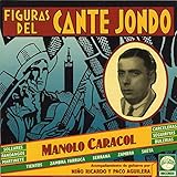  Figuras del Cante Jondo: Manolo Caracol