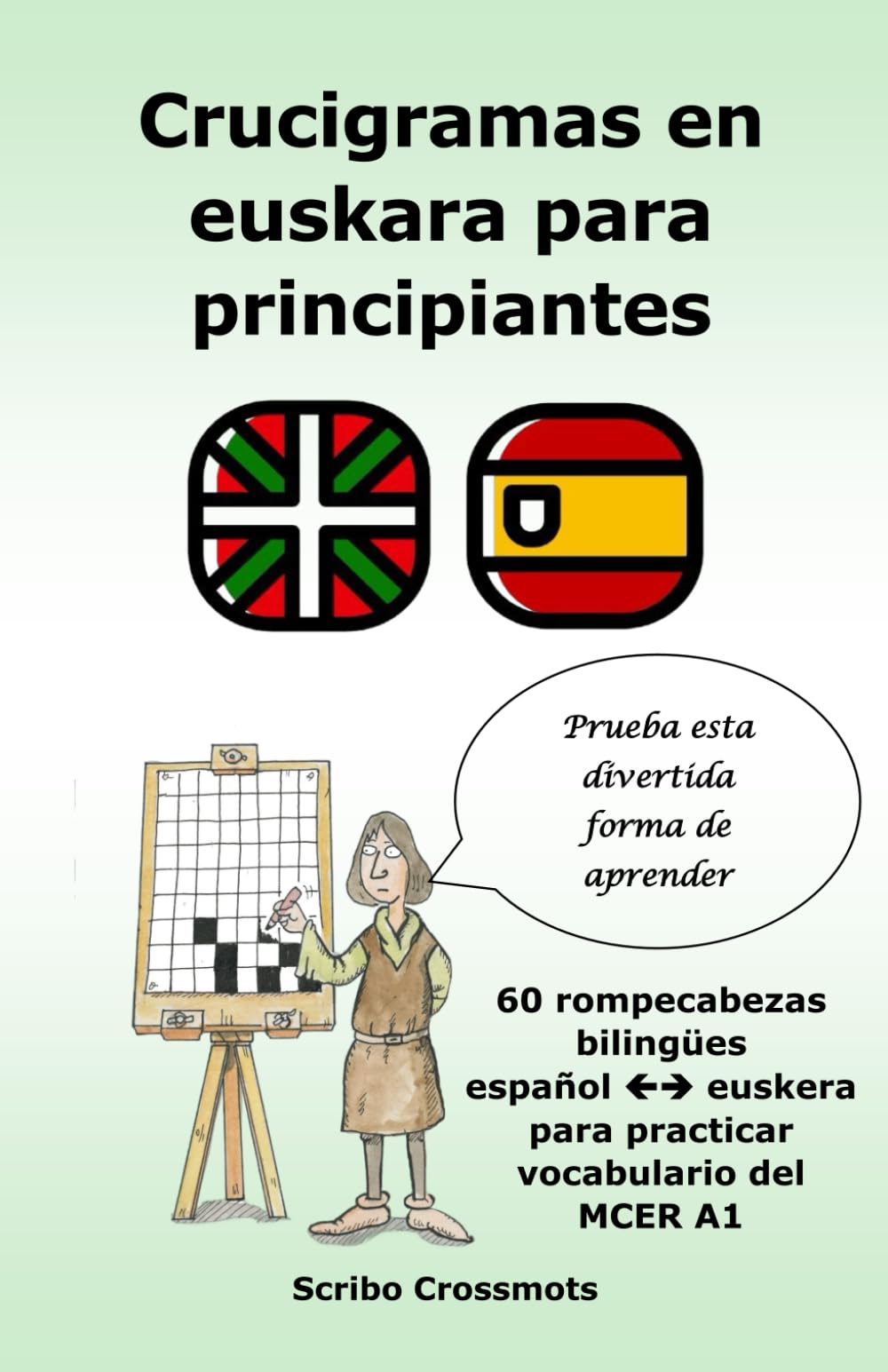 Crucigramas en euskara para principiantes: 60 rompecabezas bilingües español -euskera para practicar vocabulario del MCER A1