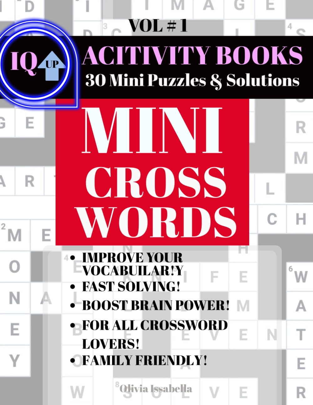 IQ UP! ACTIVITY BOOKS MINI CROSS WORDS: 30 Mini Puzzles and Solutions, Vol. #1