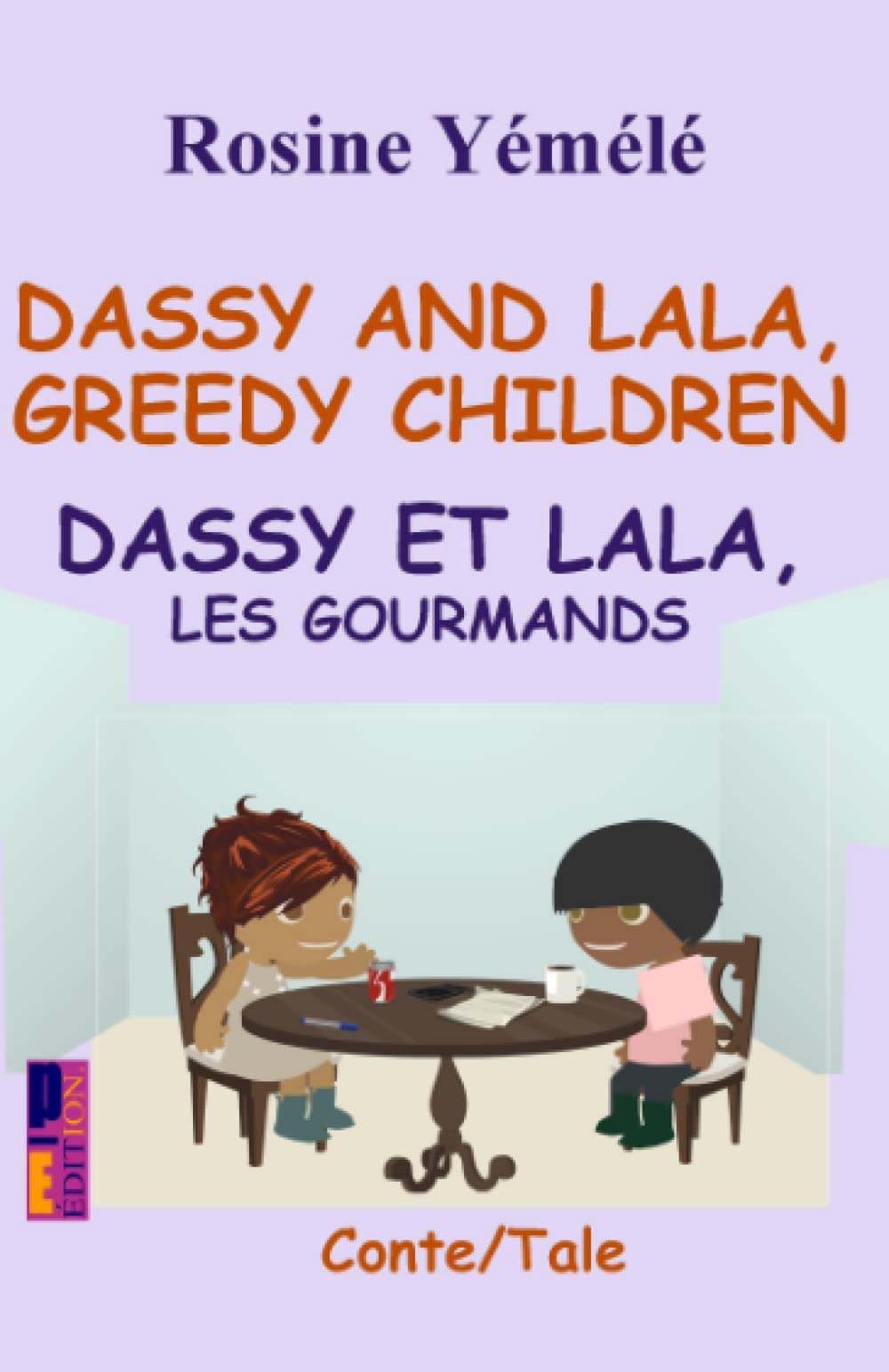Rosine YéméléDassy and Lala greedy children: Story in English and French