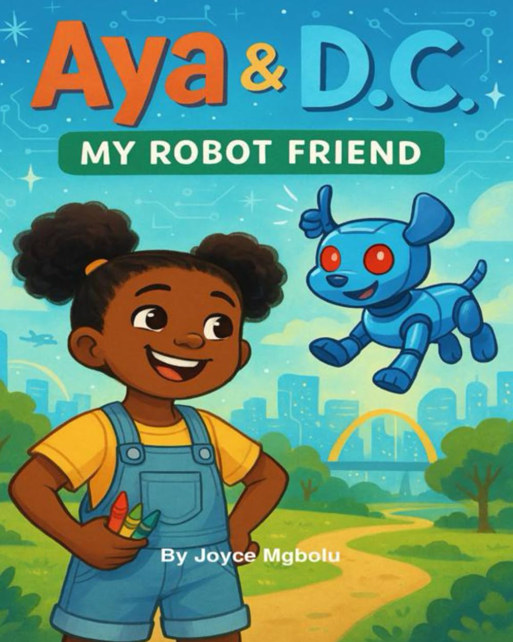 Aya and D.C: My Robot Friend