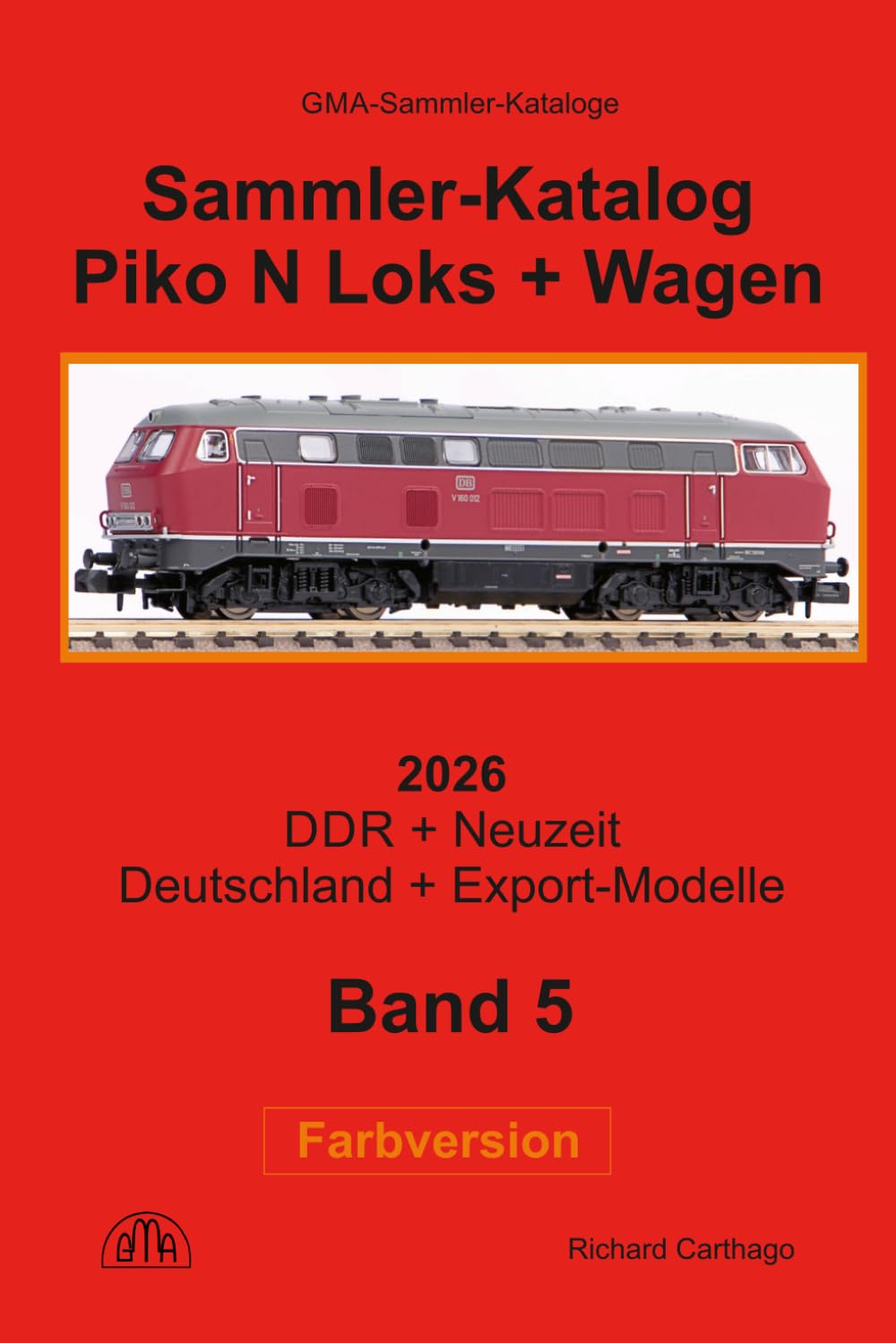 Piko Sammler-Katalog Spur N 2026 Farbversion: Band 5, Loks + Wagen, DDR + Neuzeit, Deutschland + Export-Modelle