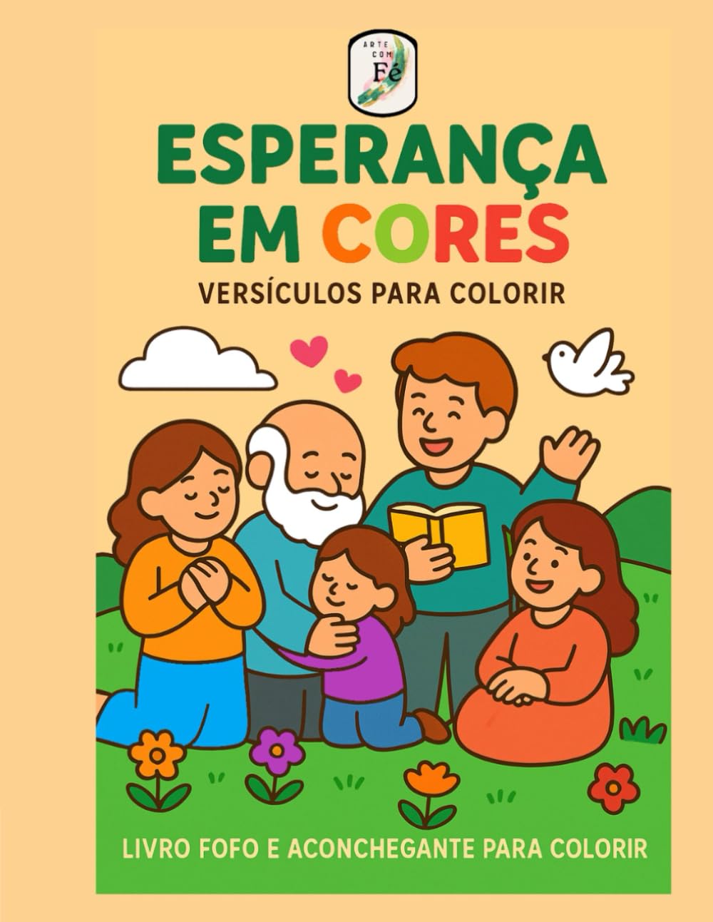 Esperança em Cores – Versículos para Colorir: Livro Fofo e Aconchegante para Colorir