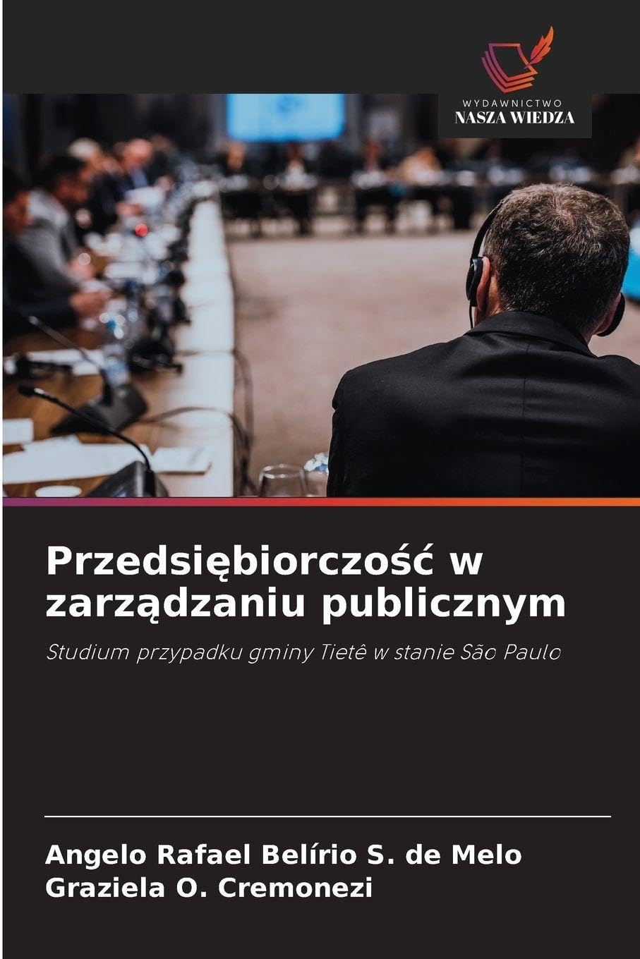 Przedsi¿biorczo¿¿ w zarz¿dzaniu publicznym: Studium przypadku gminy Tietê w stanie São Paulo