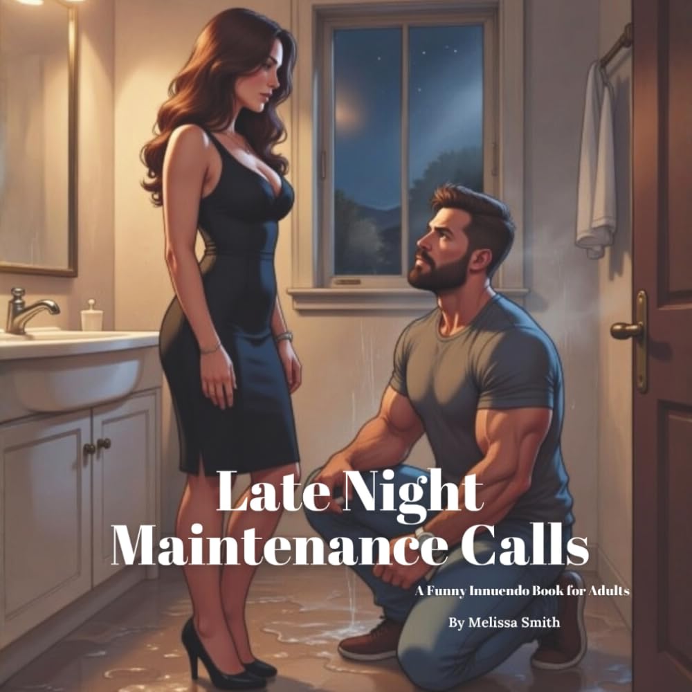 Late Night Maintenance Calls: A Funny Innuendo Par
