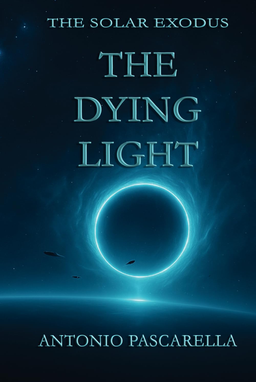 The Dying Light: 1 (The Solar Exodus)
