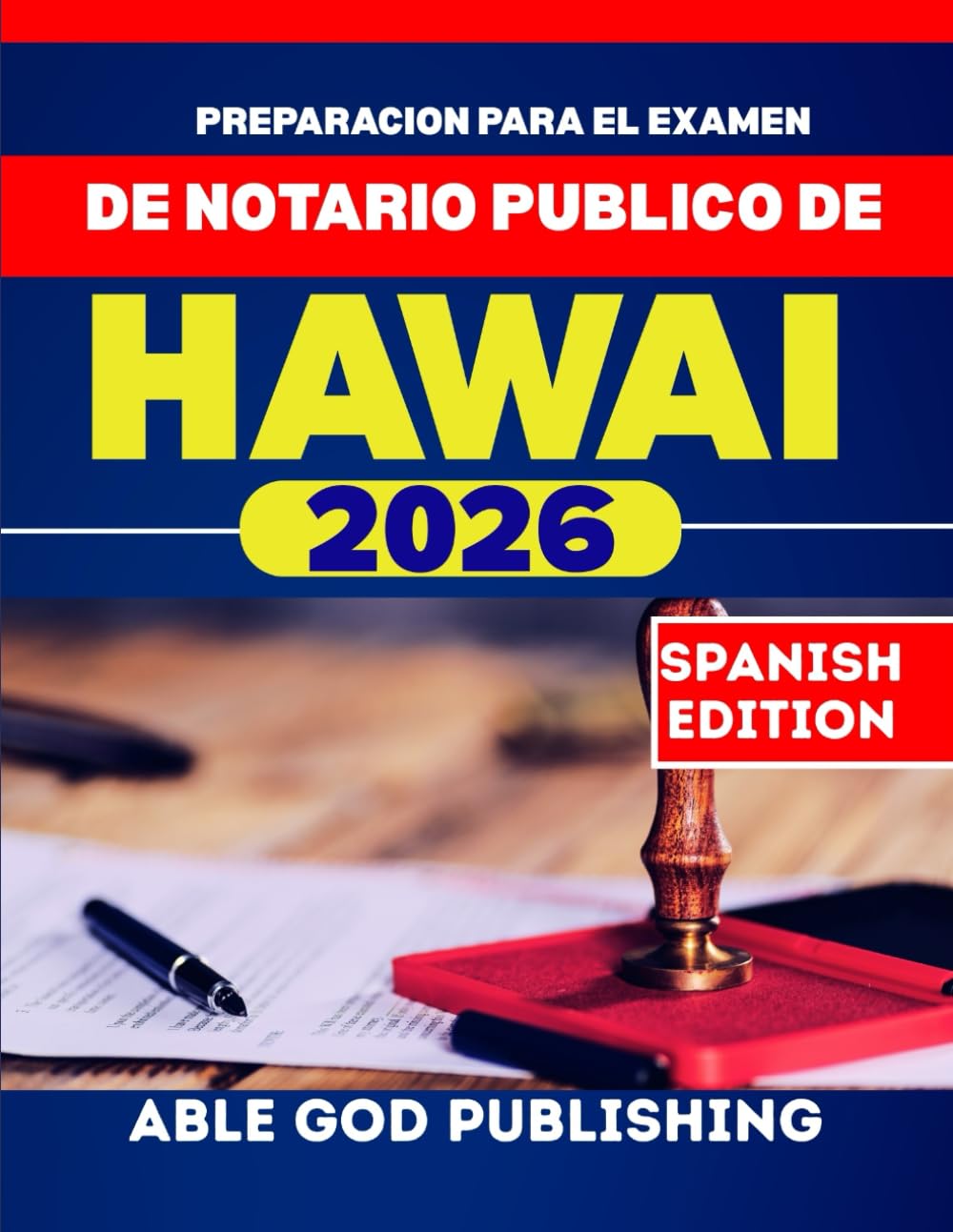 Preparacion para el examen de notario publico de Hawai 2026: Guía de estudio paso a paso para convertirse en notario certificado con leyes actualizadas, preguntas prácticas y consejos de expertos.