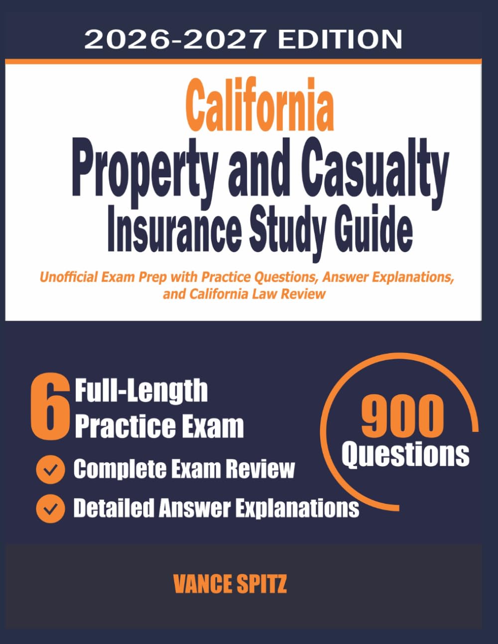 California Property and Casualty Insurance License Study Guide: Unofficial Exam Prep with Practice Questions, Answer Explanations, and California Law Review