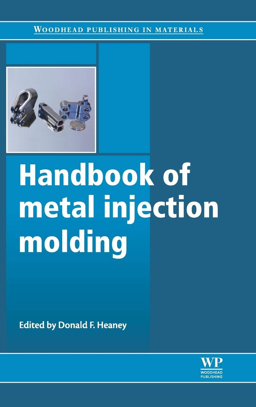 Handbook of Metal Injection Molding