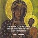 The Black Madonna and Christ: What The Da Vinci Code Did Not Say