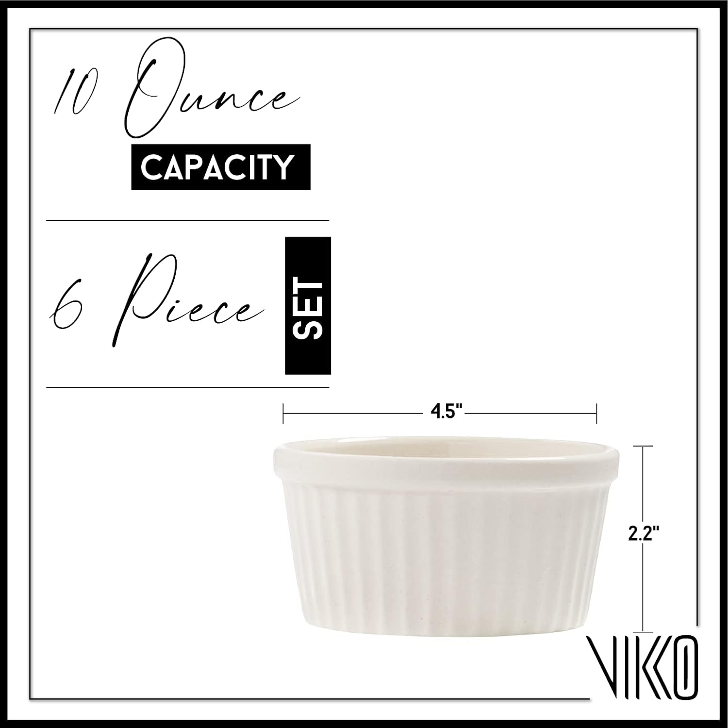 Vikko 10 Oz Ramekin Set: Ceramic Creme Brulee Ramekins & Soufflé Dishes - Porcelain White Ramekins 8 oz Oven Safe Bowls - Souffle Dish and Custard Cups for Baking And Dessert - Ramiken Set of 6