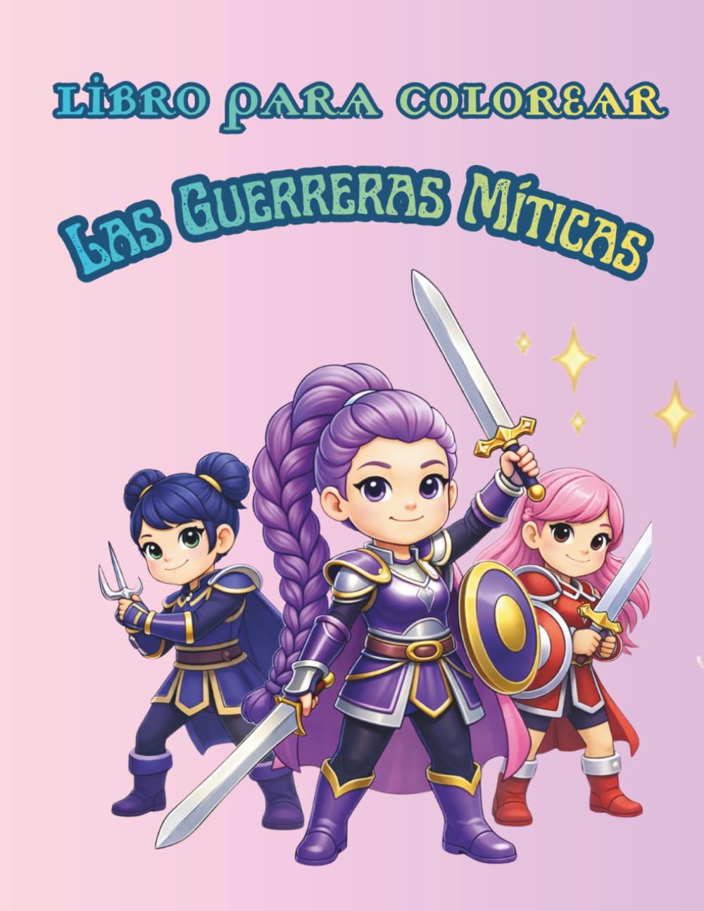 Libro para colorear: Las guerreras Míticas: Guerreras míticas y de fantasía: Libro para colorear con personajes valientes, estilos únicos y diseños ... de la magia, fantasía y el mundo mitológico