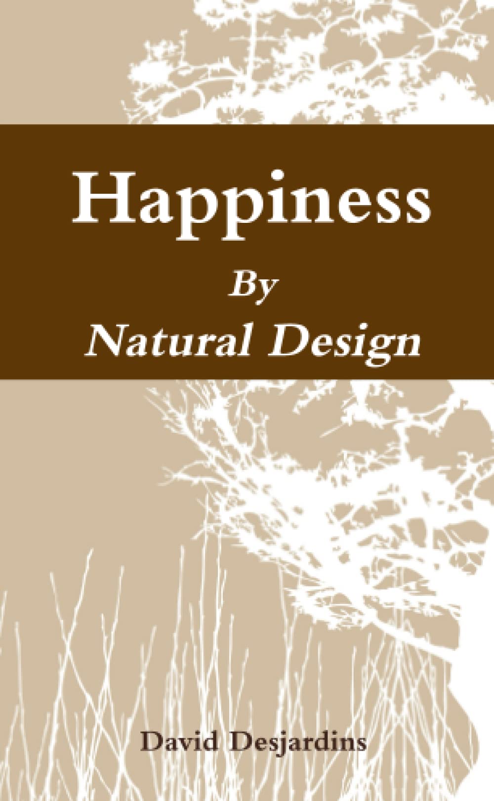 Happiness by Natural Design