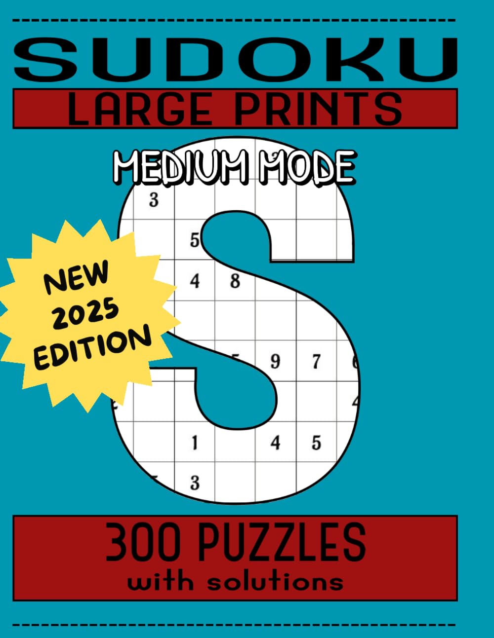 Sudoku Large Prints 300 puzzles: Big all medium level sudoku book: Brain puzzles