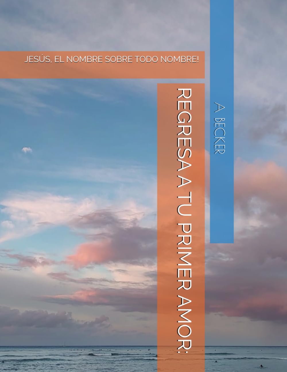 REGRESA A TU PRIMER AMOR:: JESÚS, EL NOMBRE SOBRE TODO NOMBRE!