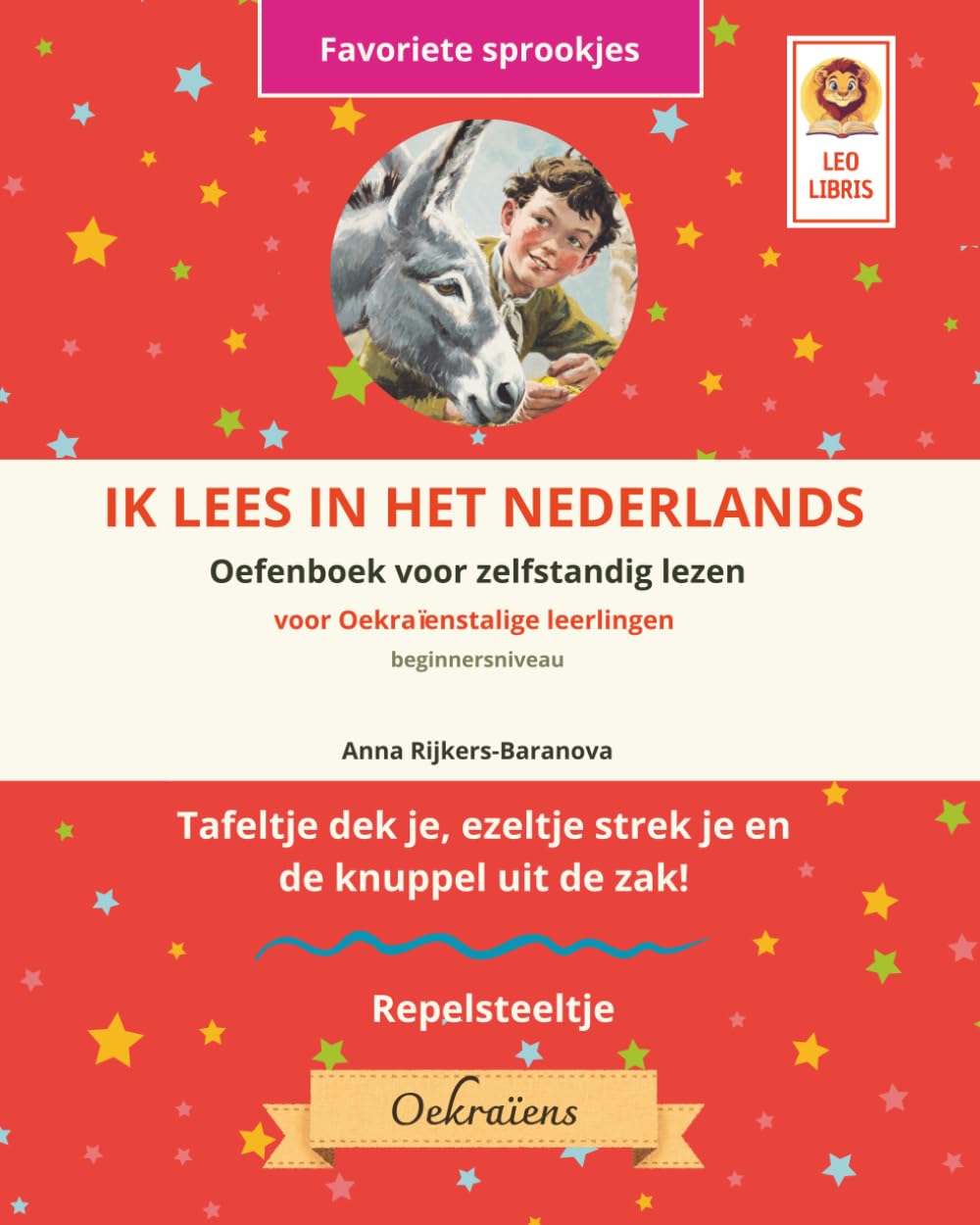 Ik lees in het Nederlands: Tweetalig boek Oekraïens Nederlands voor beginnende lezers (A1) | Tafeltje dek je, ezeltje strek je en de knuppel uit de ... lees in het Nederlands | Favoriete sprookjes)