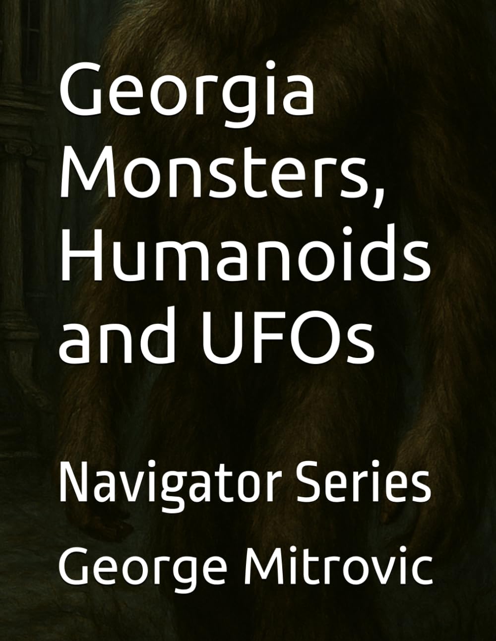 Georgia Monsters, Humanoids and UFOs: Navigator Series
