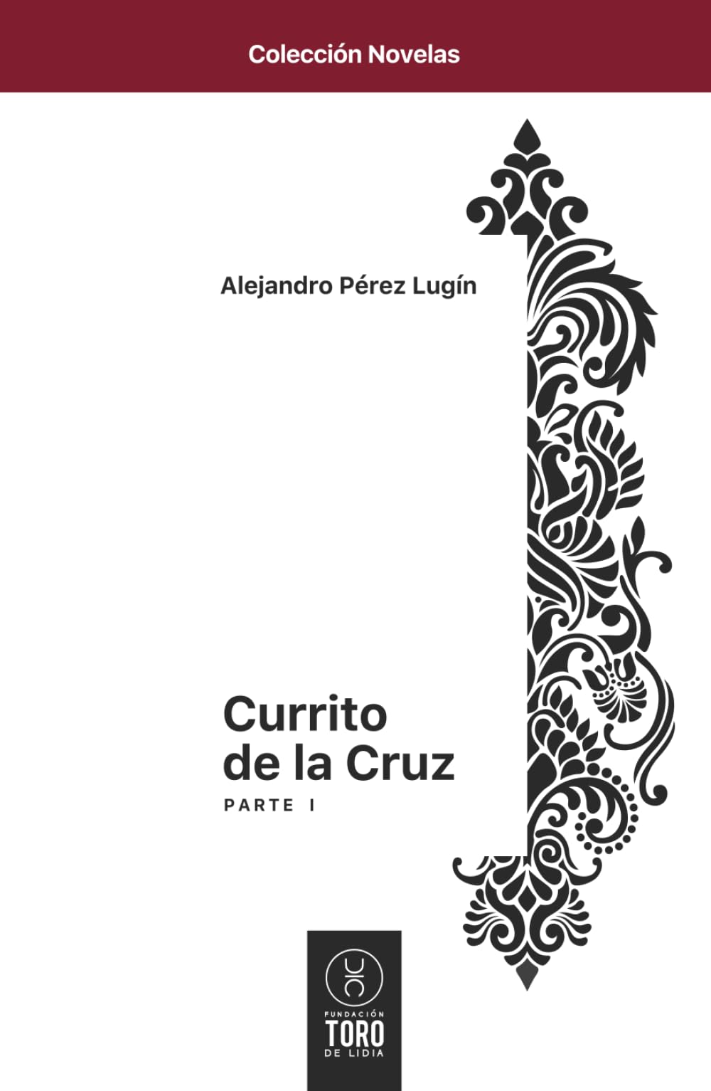 Currito de la Cruz- Parte I (Spanish Edition)