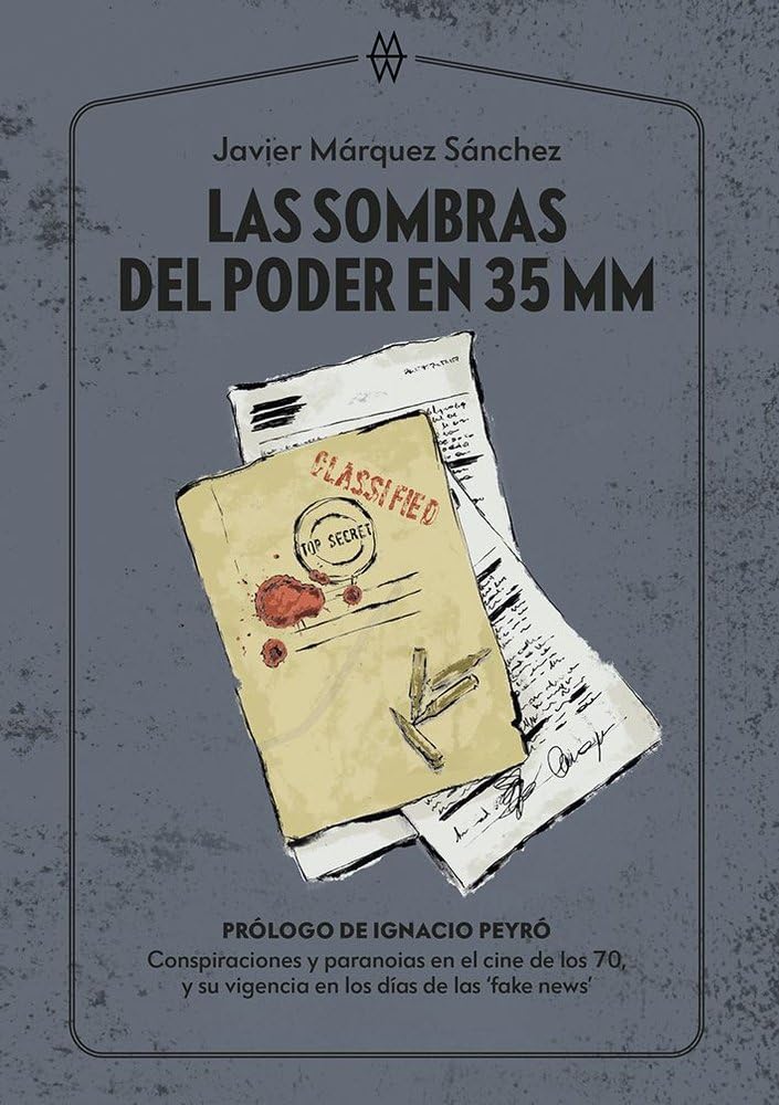 Las sombras del poder en 35 MM: Conspiraciones y paranoias en el cine de los 70 y su vigencia en los días de las 'fake news'