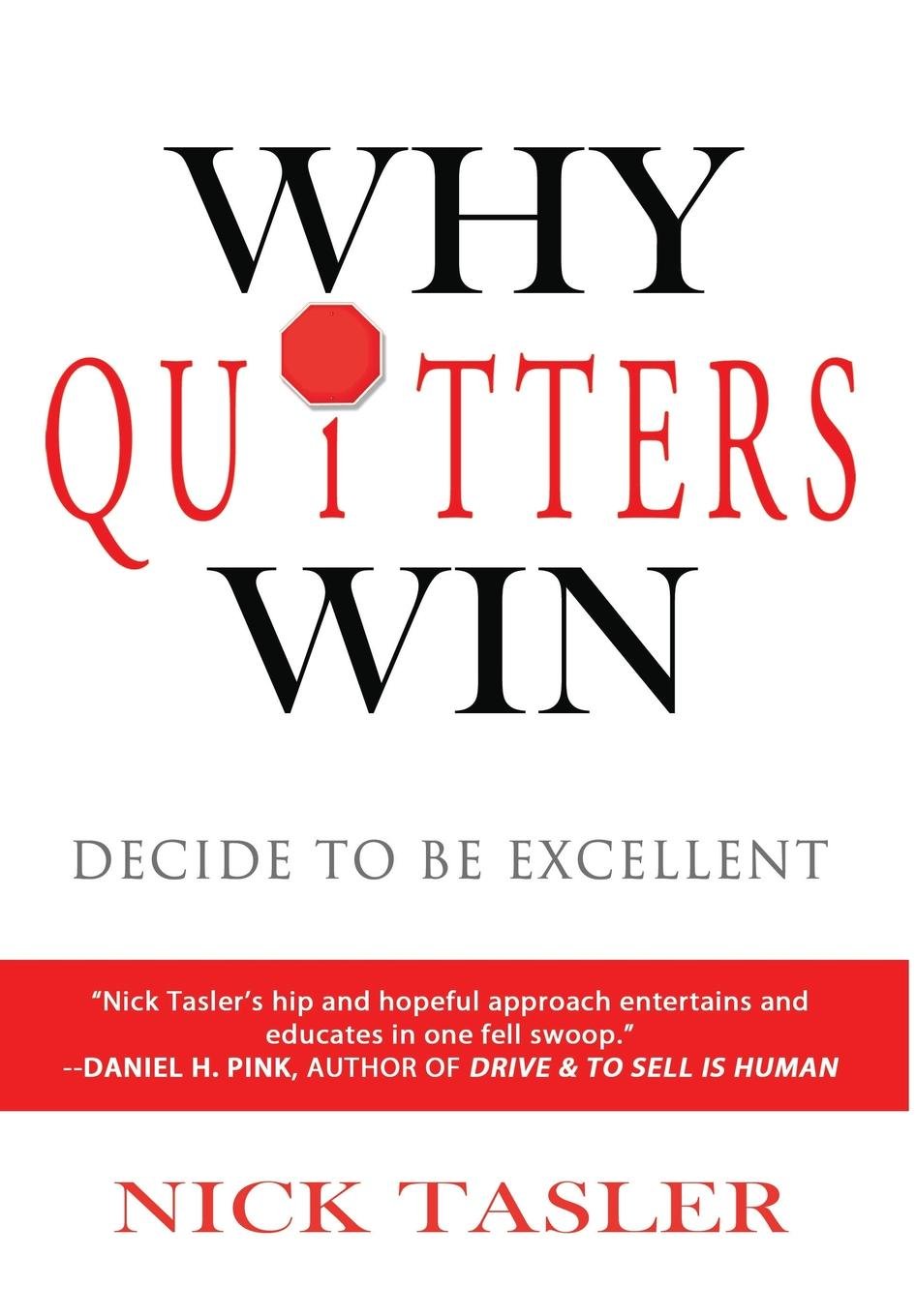 Buy Why Quitters Win: Decide to Be Excellent — BookShops.in