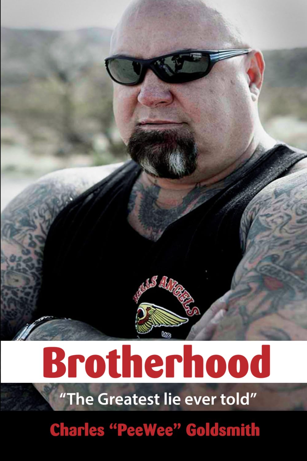 Brotherhood "The Greatest lie Ever told" Goldsmith, Charles "PeeWee