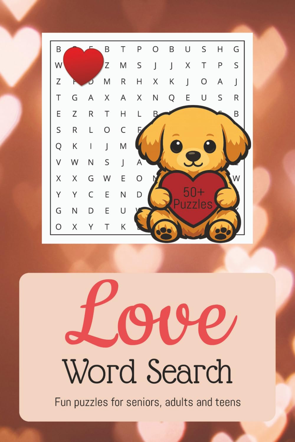 Love Word Search: Word Search Puzzles all about Love and Romance | Great for Relaxing or Travel | 50+ Puzzles...