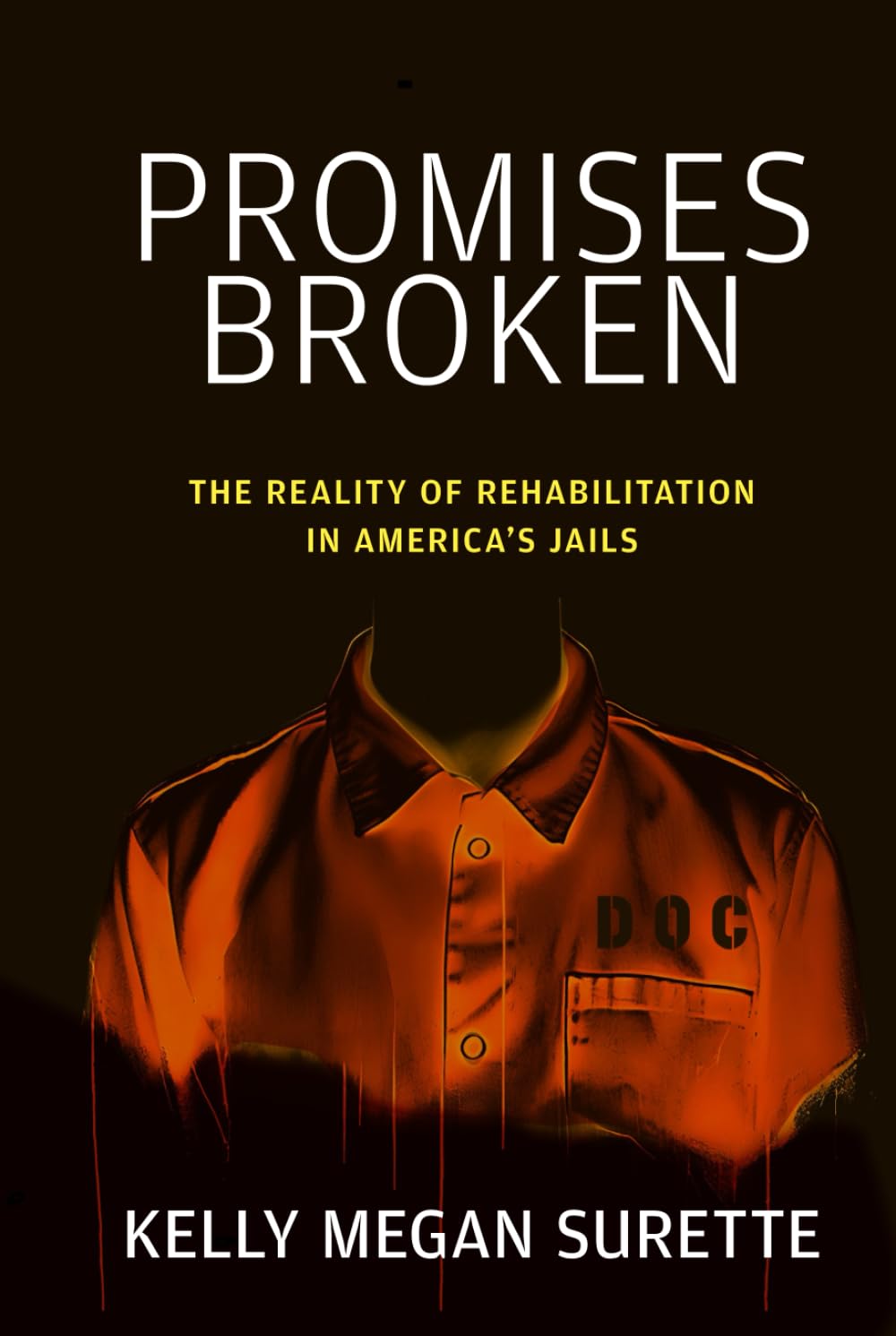 Promises Broken: The Reality of Rehabilitation in America's Jails