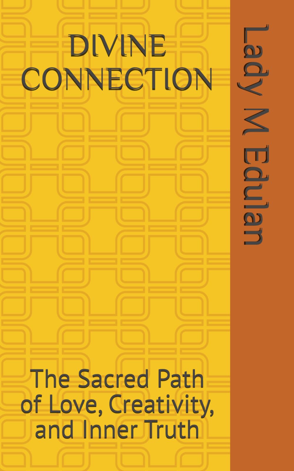 DIVINE CONNECTION: The Sacred Path of Love, Creativity, and Inner Truth