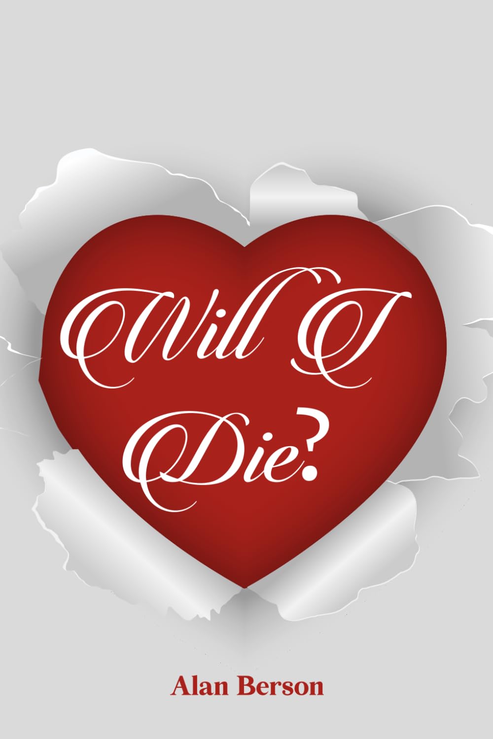 WILL I DIE?