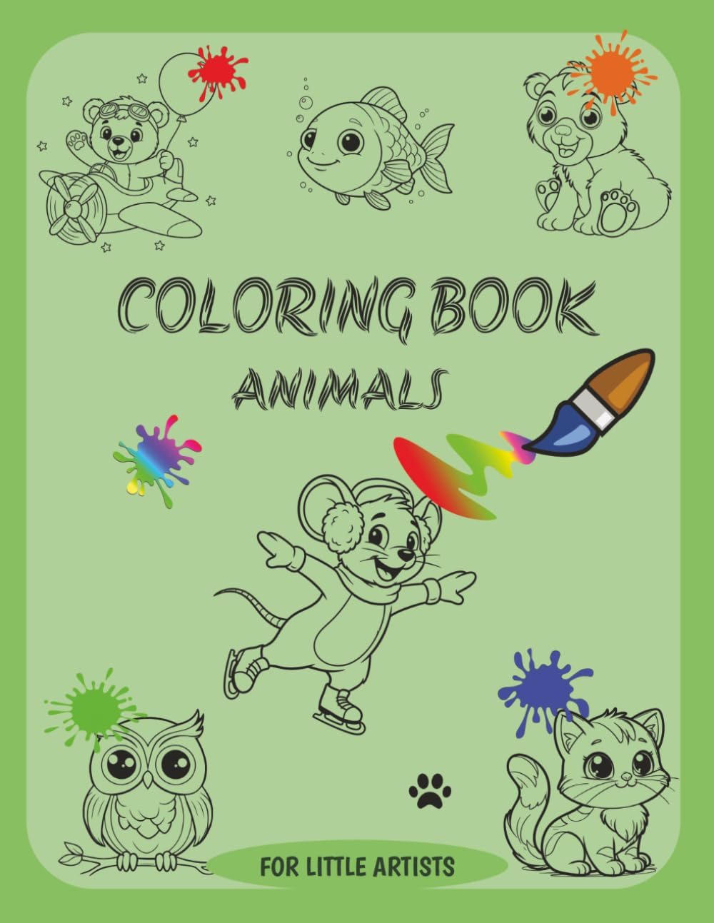 Coloring Book Animals - For Little Artists - Large Print: Fun And Simple Animal Drawings To Color For Kids - Dogs, Cats, Dinosaurs, Birds, Horses, Lions And More
