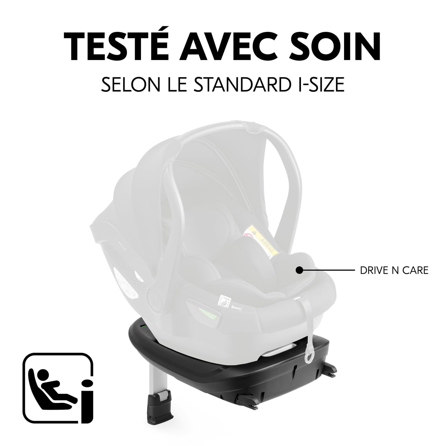 hauck i-Size Base Isofix pour Siege Auto Bebe Drive N Care, Norme UN ECE R129, Fixation Simple avec Indicateur Visuel Rouge et Vert - Noir