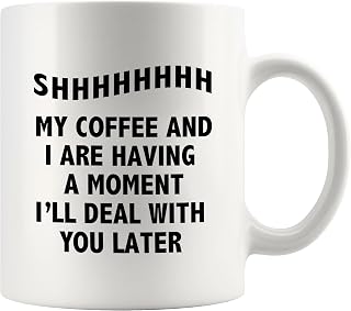 Panvola Shhh My Coffee And I Are Having A Moment Mug 11oz White | Coffee Lover Gifts Sarcastic Gift Humor Gifts Ceramic Mug Novelty Drinkware