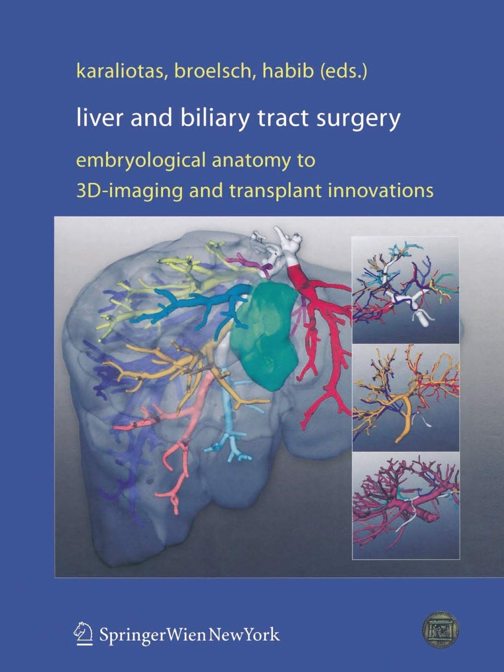 Liver and Biliary Tract Surgery: Embryological Anatomy to 3D-Imaging and Transplant Innovations